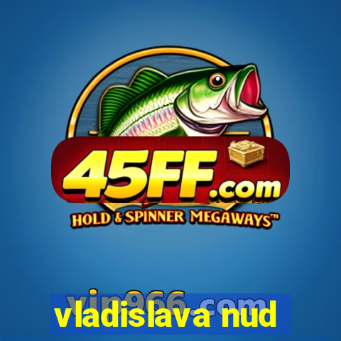 vladislava nud